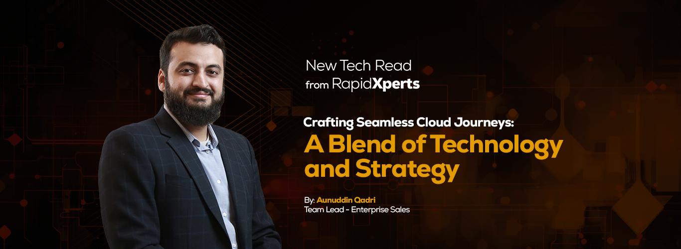 RapidXperts Crafting Seamless Cloud Journeys: A Blend of Technology and Strategy