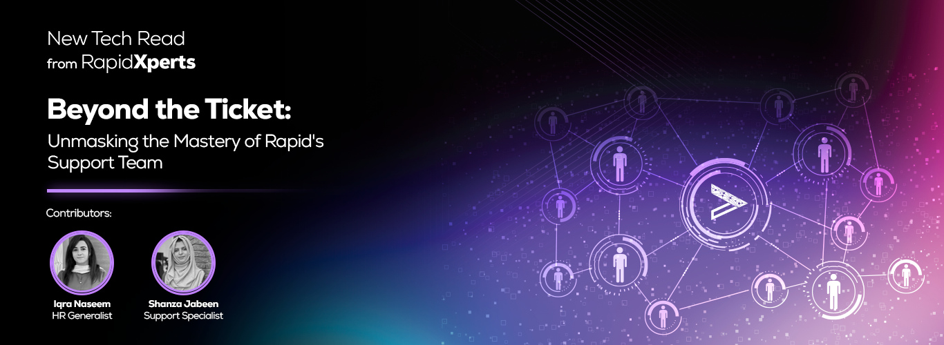 RapidXperts Beyond the Ticket: Unmasking the Mastery of Rapid's Support Team